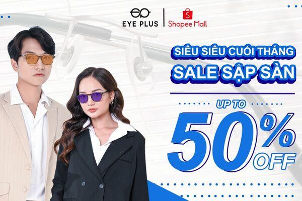 Ưu điểm của shop bán kính Shopee Eye Plus