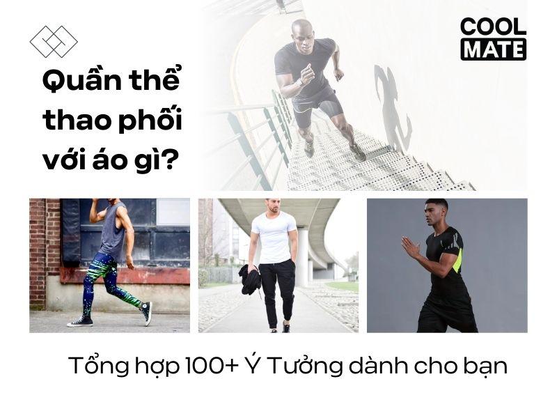 Các cách phối quần thể thao