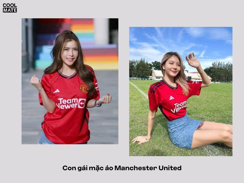 Con gái mặc áo Manchester United rất xinh đẹp