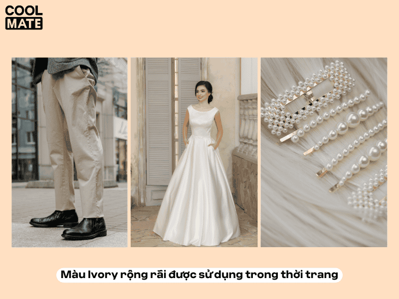 Màu Ivory rộng rãi được sử dụng trong thời trang