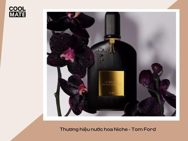 Tom Ford - Thương hiệu nước Niche 