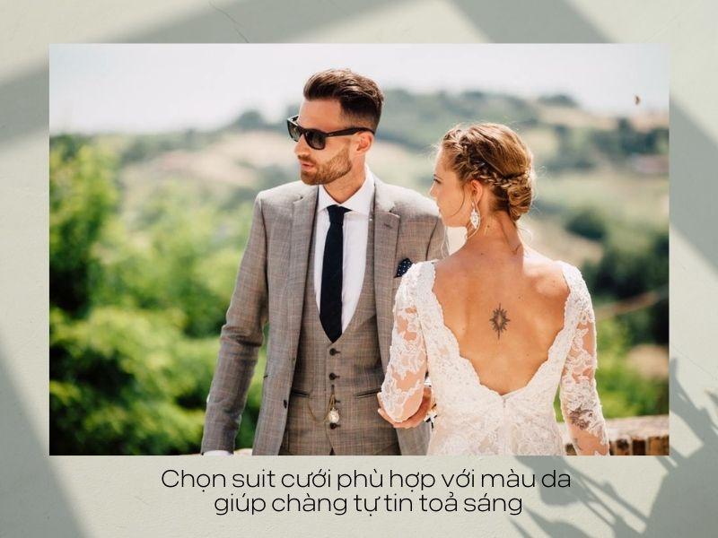 Chọn suit cưới phù hợp với màu da giúp chàng tự tin toả sáng