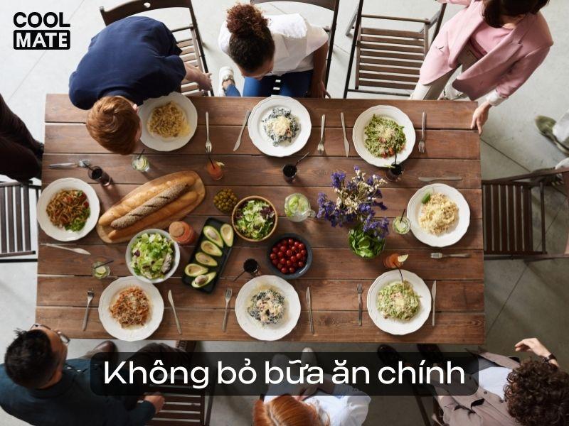 Tuyệt đối không bỏ bữa ăn chính