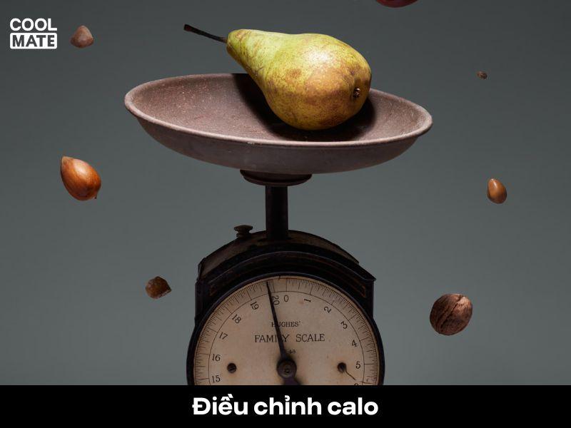 Hãy điều chỉnh lượng calo phù hợp với thể trạng của bạn để đạt được kết quả tốt nhất