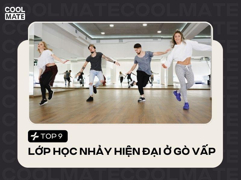 Có những lớp học nhảy hiện đại ở Gò Vấp nào chất lượng và uy tín?