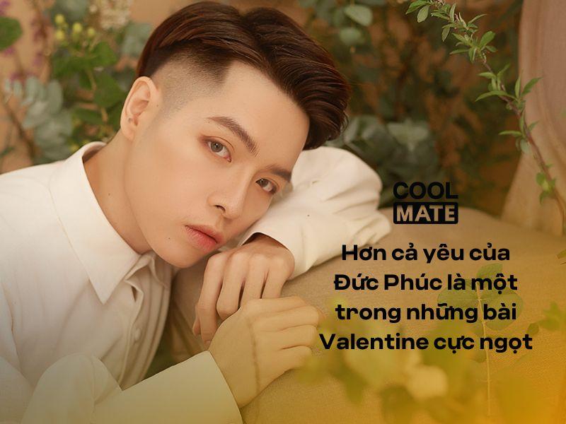 Hơn cả yêu của Đức Phúc là một trong những bài Valentine cực ngọt