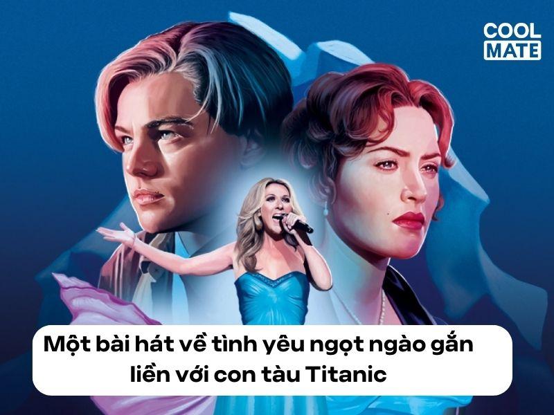 Một bài hát về tình yêu ngọt ngào gắn liền với con tàu Titanic