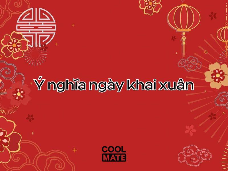 Ý nghĩa của ngày khai xuân