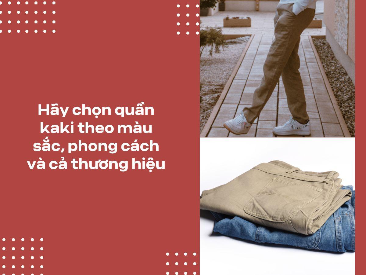 Nên chọn quần kaki theo tiêu chí nào?