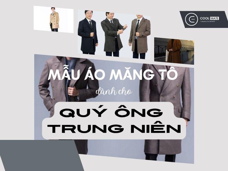 Các mẫu áo măng tô nam trung niên lịch lãm