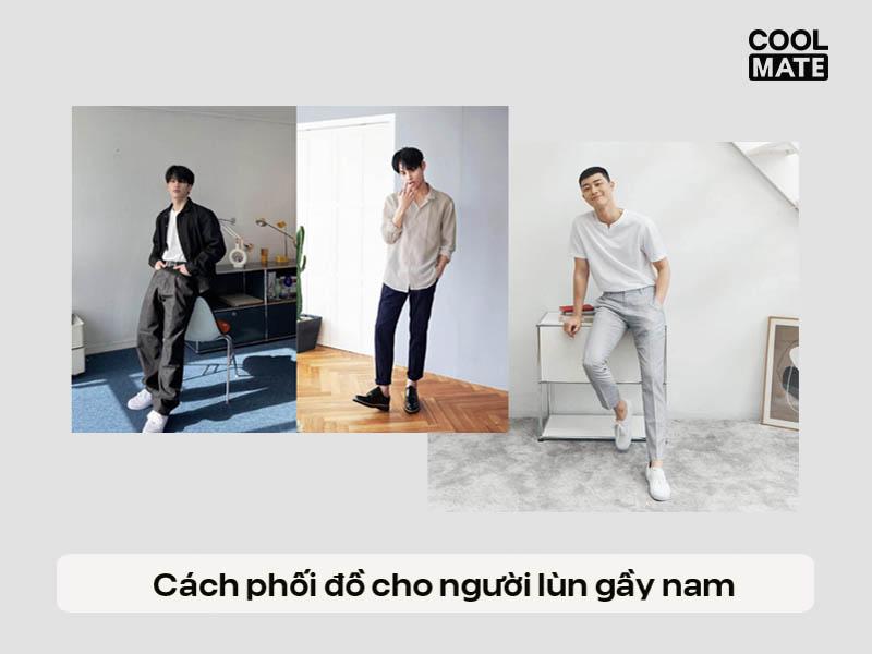 Cách phối đồ cho người lùn gầy nam siêu hack dáng, tưởng khó mà cực dễ