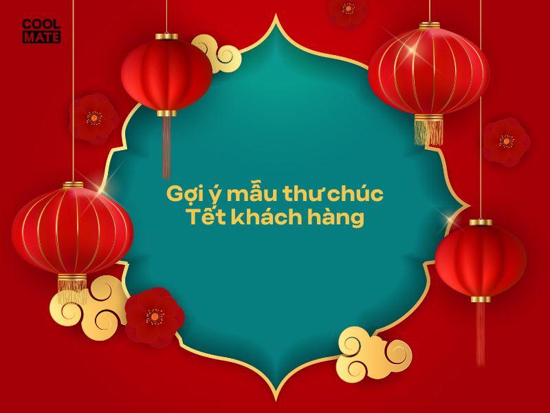 Mẫu thư ch&uacute;c Tết kh&aacute;ch h&agrave;ng