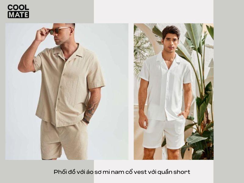 Phối đồ với áo sơ mi nam cổ vest với quần short