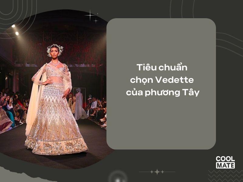 Tiêu chuẩn lựa chọn Vedette của phương Tây