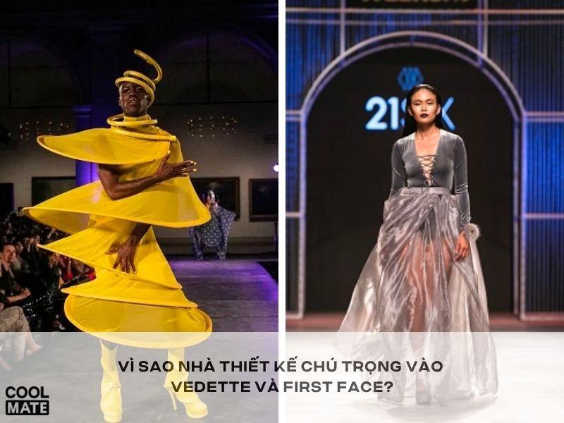 Vì sao nhà thiết kế thường chú trọng vào Vedette và First Face