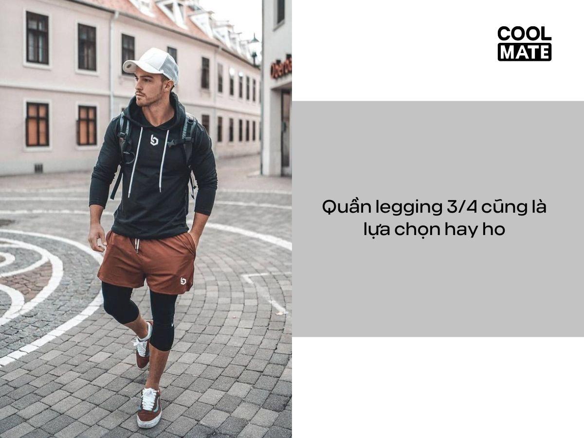 Quần legging 3/4 cũng là lựa chọn hay ho