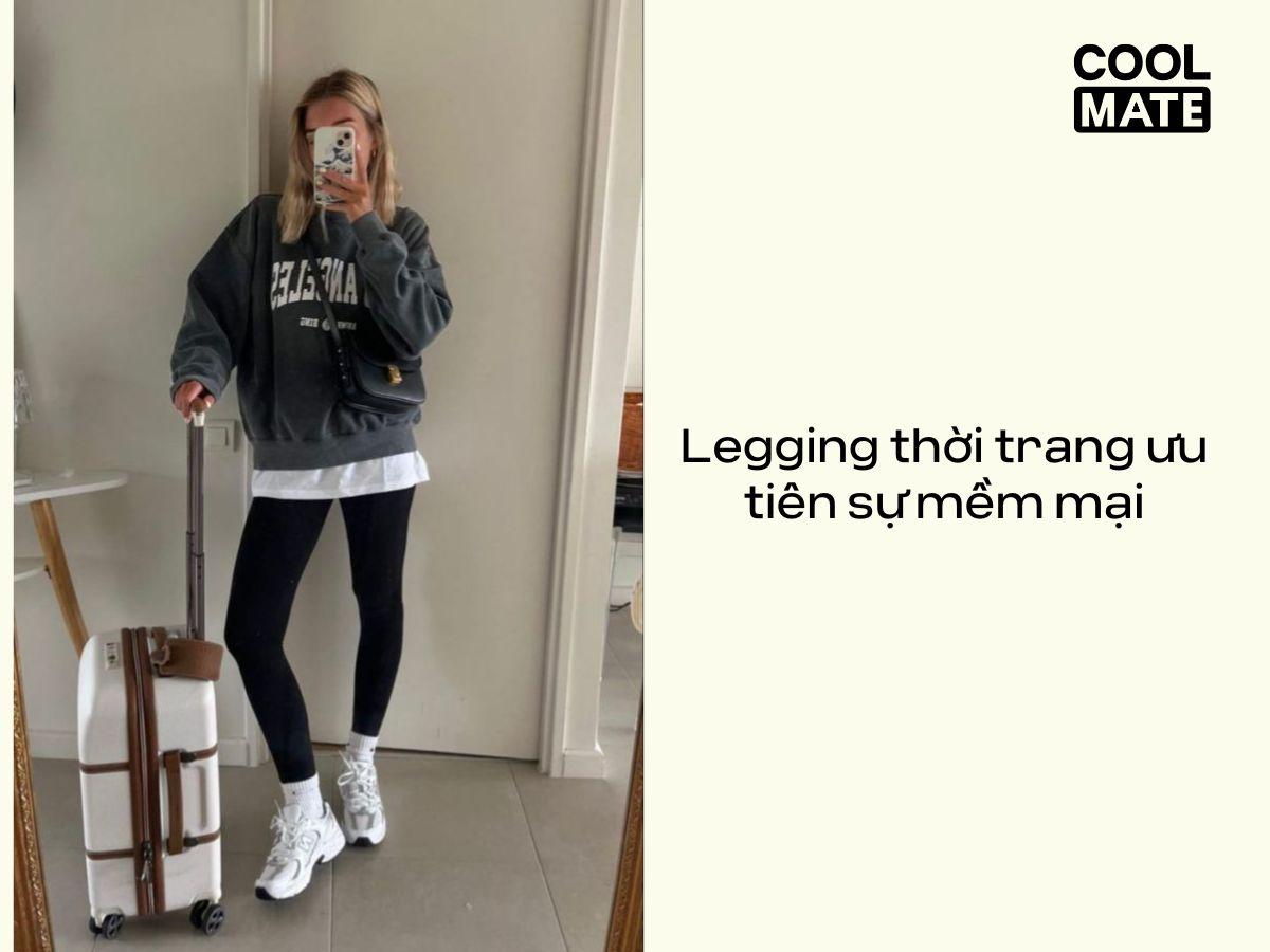 Legging thời trang ưu tiên sự mềm mại