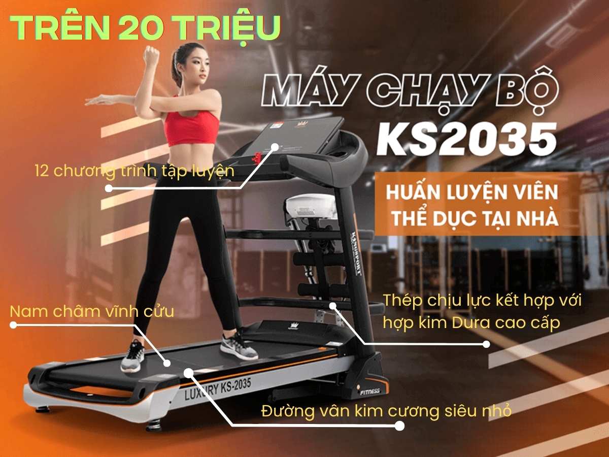 Máy chạy bộ trên 20 triệu, cao cấp, công nghệ hiện đại, cho người tập chuyên sâu