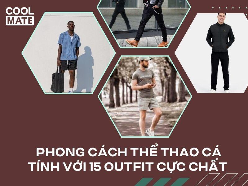 Phong c&aacute;ch thể thao c&aacute; t&iacute;nh với 15 outfit cực chất