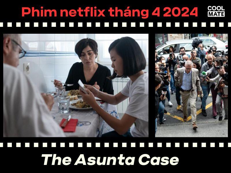 Phim netflix th&aacute;ng 4 2024: The Asunta Case