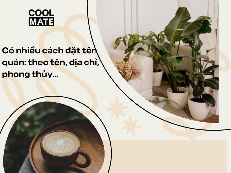 Có nhiều cách đặt tên quán cafe khác nhau