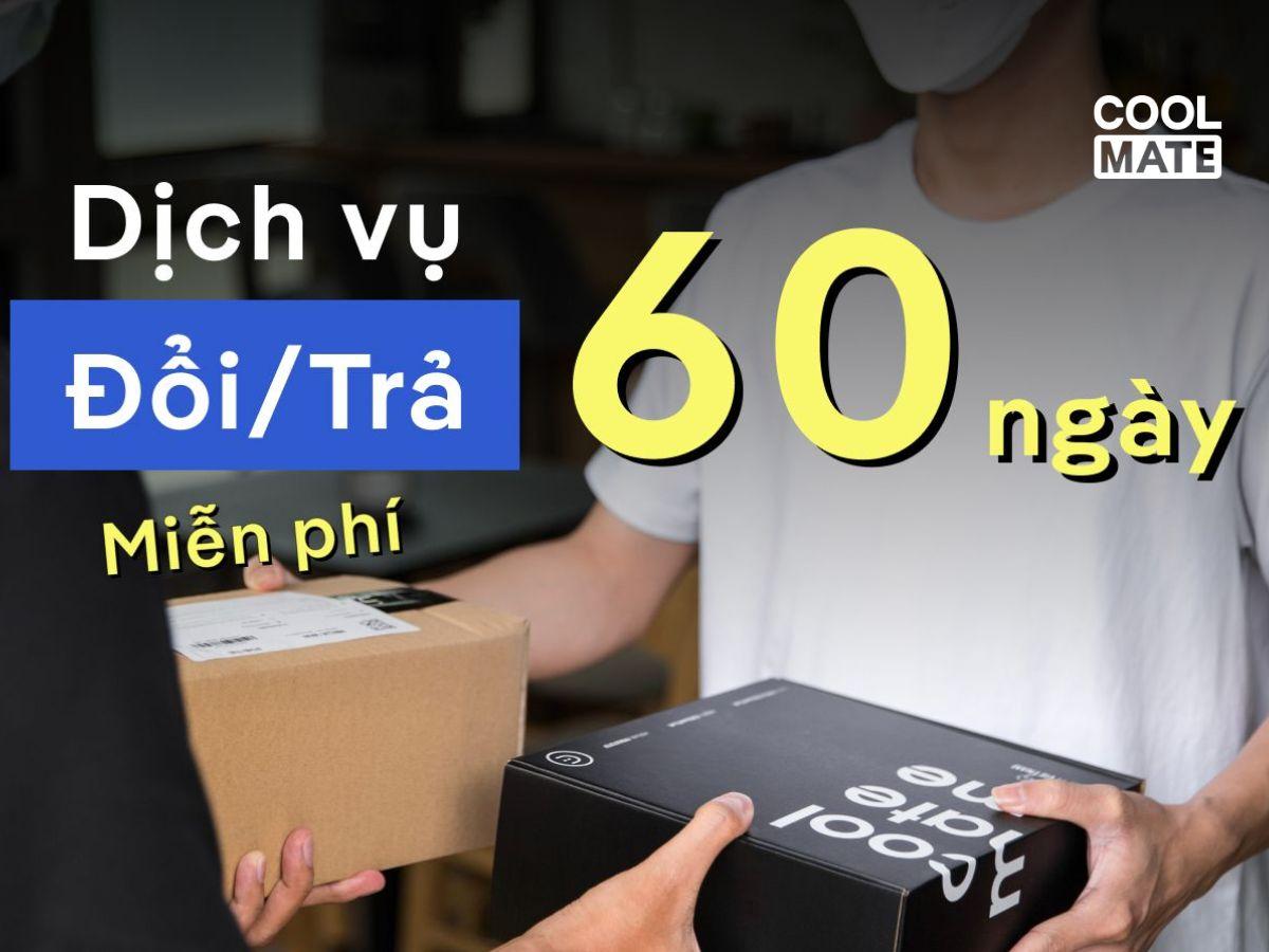 Chính sách đổi trả miễn phí trong 60 ngày tại Coolmate