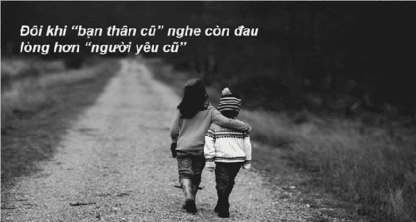 Người yêu “cũ” còn không đau lòng bằng bạn thân “cũ”