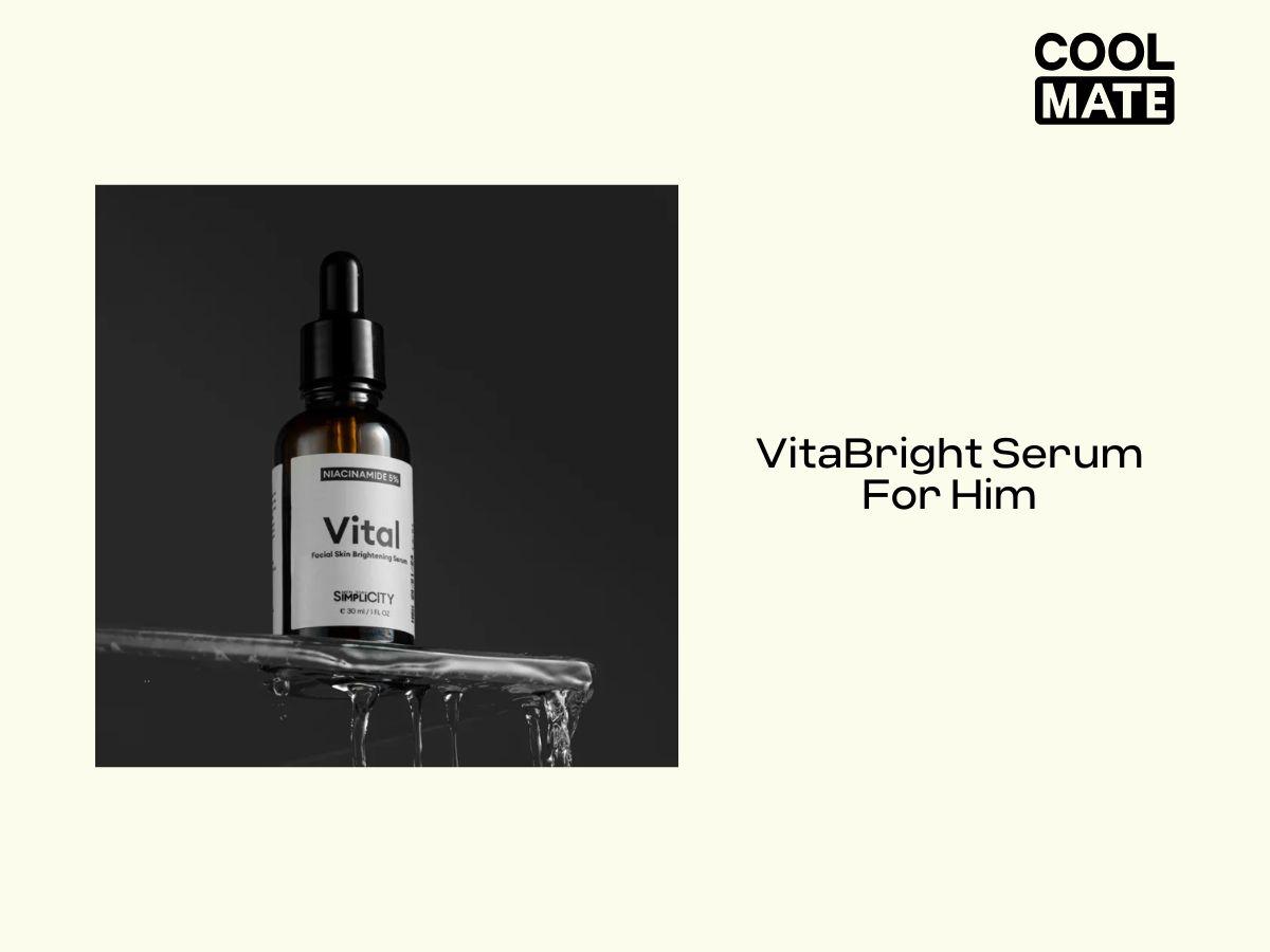 VitaBright Serum For Him - Top kem dưỡng trắng da mặt tốt nhất cho nam