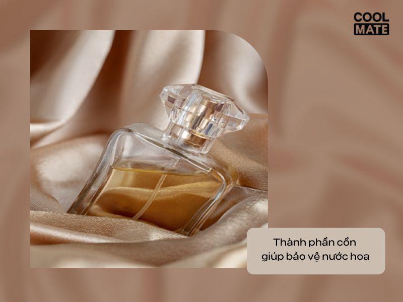 Cồn giúp bảo vệ nước hoa khỏi sự tấn công của vi khuẩn gây hại