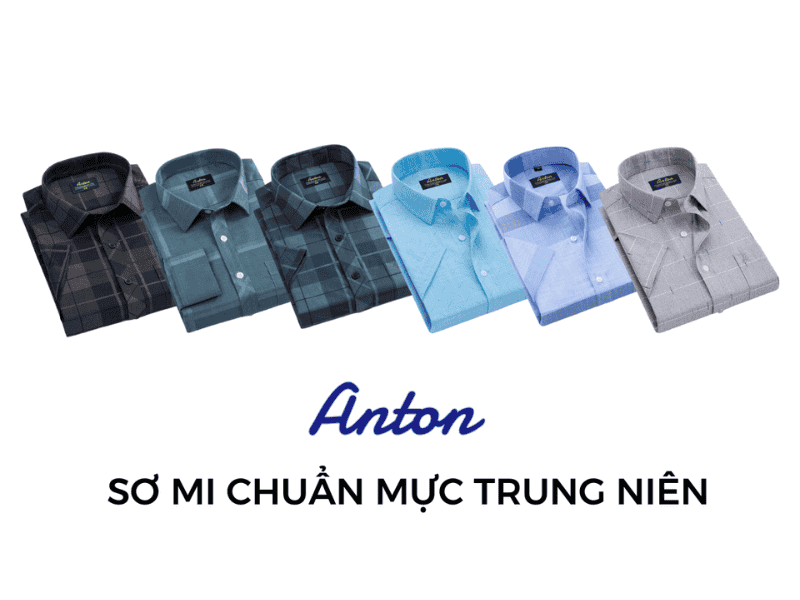 Anton - thương hiệu thời trang nam trung niên cao cấp chuyên về áo sơ mi