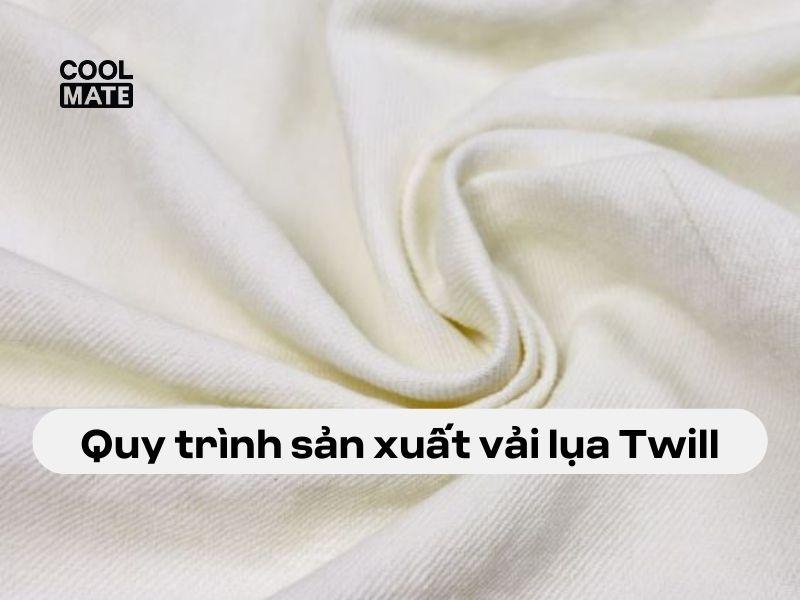 Quy trình sản xuất vải lụa Twill