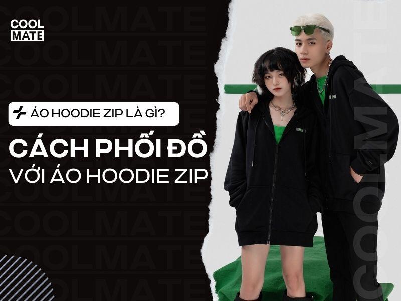 Áo hoodie zip là gì?