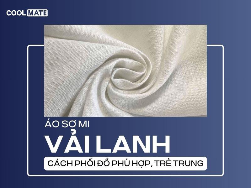 Áo sơ mi vải lanh và các cách phối đồ phù hợp