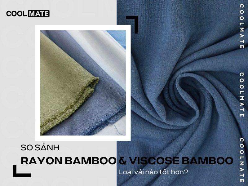 Vải Rayon Bamboo và Viscose Bamboo loại vải nào tốt hơn