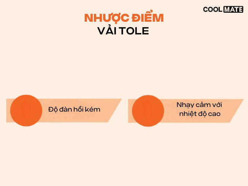 Vải tole có độ đàn hồi kém và nhạy cảm với nhiệt độ cao