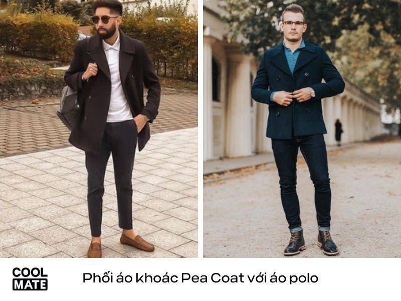 Phối áo khoác Pea Coat với áo polo