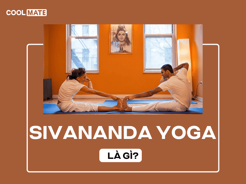 Sivananda Yoga là gì