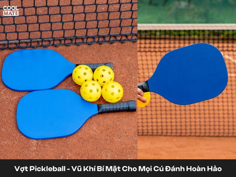 Vợt Pickleball - Vũ Khí Bí Mật Cho Mọi Cú Đánh Hoàn Hảo