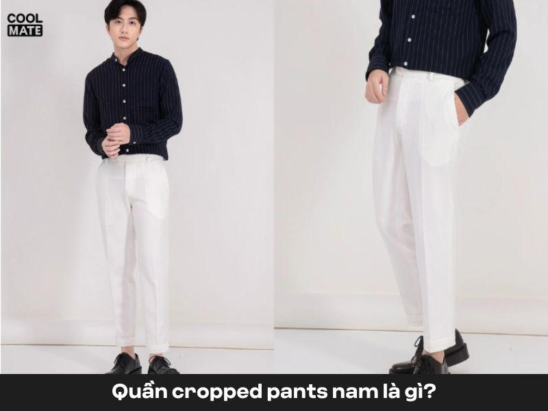 Quần cropped pants nam, thiết kế hiện đại và trẻ trung