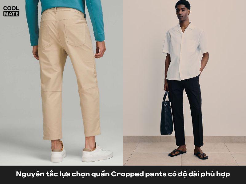 Chọn độ dài quần cropped pants phù hợp