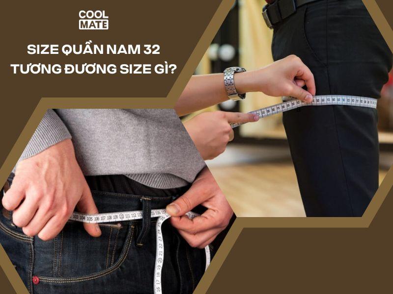Biểu đồ minh họa size quần nam 32