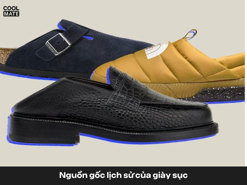 Nguồn gốc lịch sử của giày sục