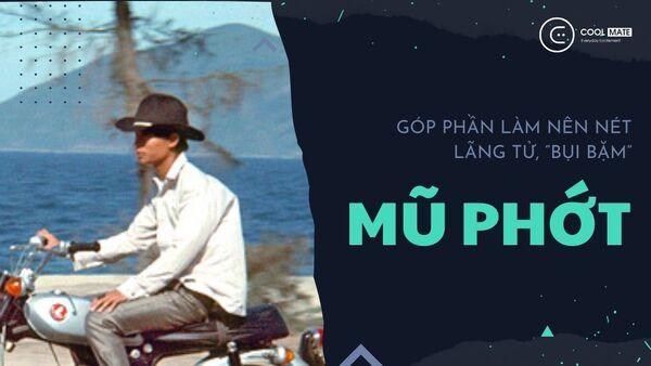 Mũ phớt góp phần làm nên nét lãng tử, bụi bặm 