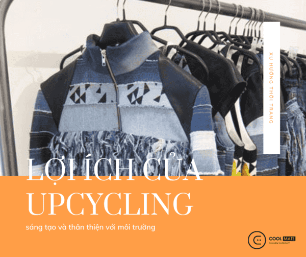 Các lợi ích của Upcycling với ngành công nghiệp thời trang