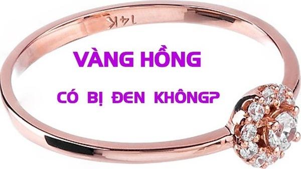 Vàng hồng có bị đen không?